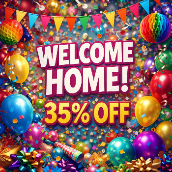 WELCOME HOME Celebration Discount!