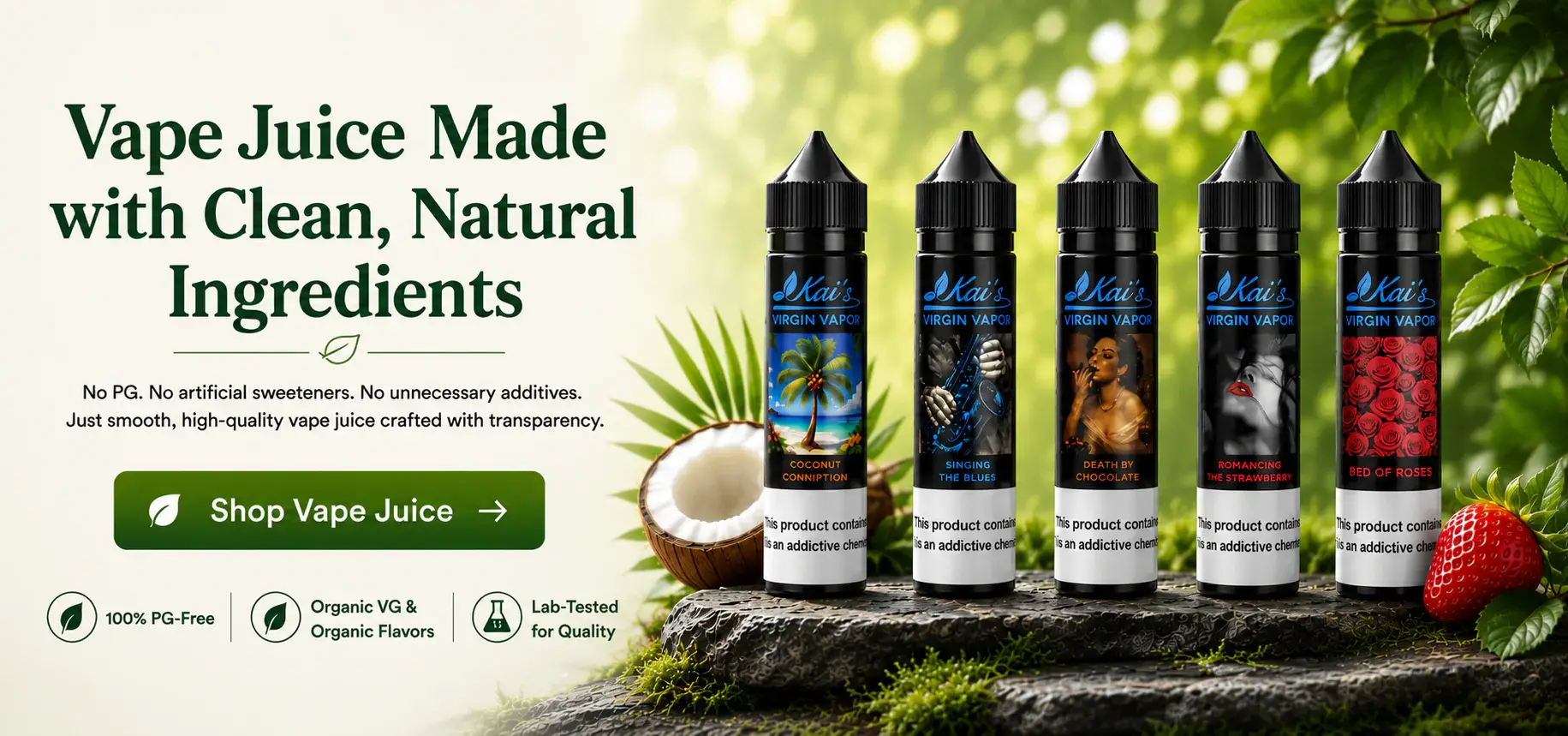 Clean, all-natural organic vape juice by Kai's Virgin Vapor